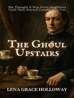cover image of The Ghoul Upstairs